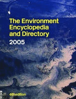 The Environment Encyclopedia and Directory 2005 1