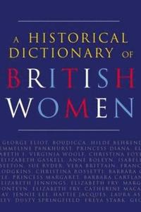 bokomslag A Historical Dictionary of British Women