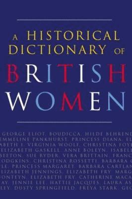 bokomslag Historical Dictionary of British Women