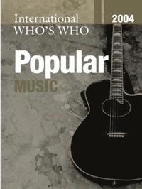 bokomslag International Who's Who in Popular Music 2004