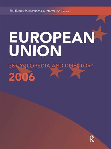 Europa Publications - European Union Encyclopedia and Directory 2006, Inbunden