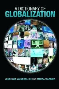 bokomslag A Dictionary of Globalization