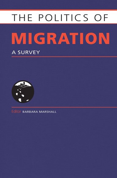 Barbara Marshall - Politics of Migration, Inbunden