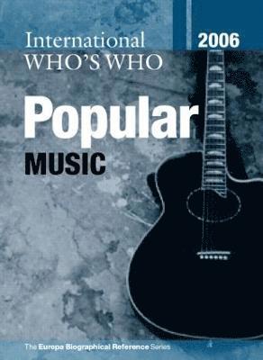 bokomslag International Who's Who in Popular Music 2006