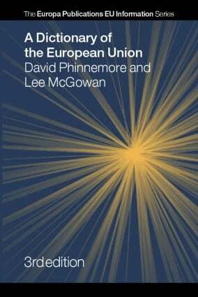 Lee Mcgowan, David Phinnemore - Dictionary of the European Union, Inbunden
