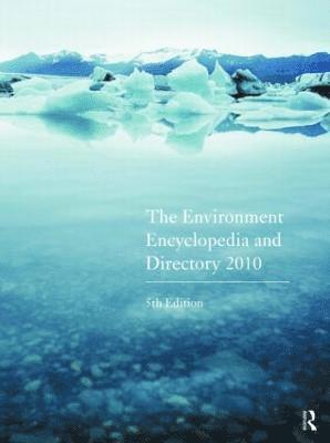 The Environment Encyclopedia and Directory 2010 1