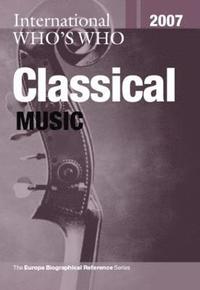 bokomslag International Who's Who in Classical Music 2007