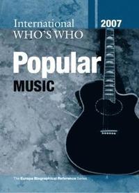 bokomslag International Who's Who in Popular Music 2007