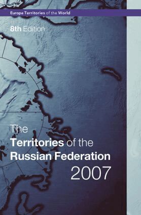 Europa Publications - Territories of the Russian Federation 2007, Inbunden