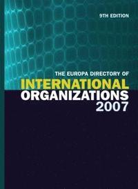 bokomslag The Europa Directory of International Organizations 2007