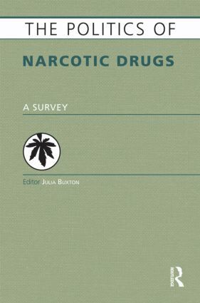 Julia Buxton - Politics of Narcotic Drugs, Inbunden
