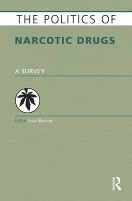 bokomslag The Politics of Narcotic Drugs