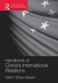 bokomslag A Handbook of China's International Relations