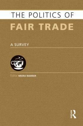 Meera Warrier - Politics of Fair Trade, Inbunden