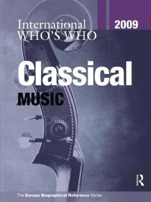 bokomslag International Who's Who in Classical Music 2009