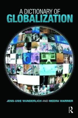 bokomslag A Dictionary of Globalization