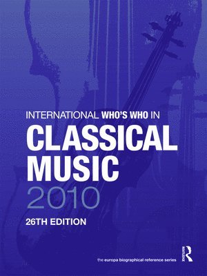 bokomslag International Who's Who in Classical Music 2010