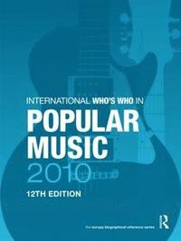 bokomslag International Who's Who in Popular Music 2010
