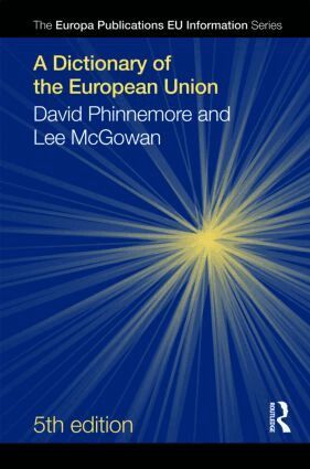 Lee McGowan, David Phinnemore - Dictionary of the European Union, Inbunden