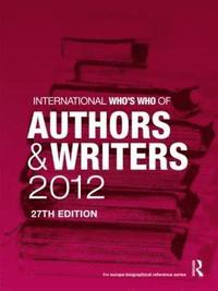 bokomslag International Who's Who of Authors and Writers 2012