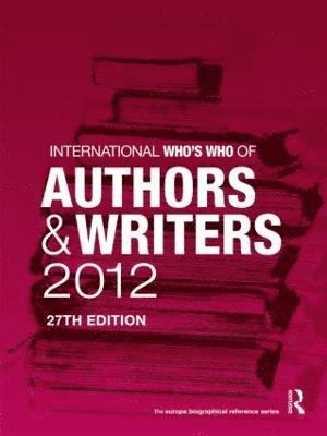 bokomslag International Who's Who of Authors and Writers 2012