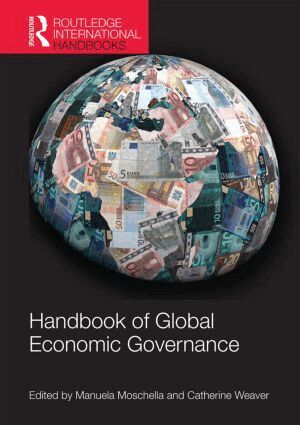 Manuela Moschella, Catherine Weaver - Handbook of Global Economic Governance, Inbunden