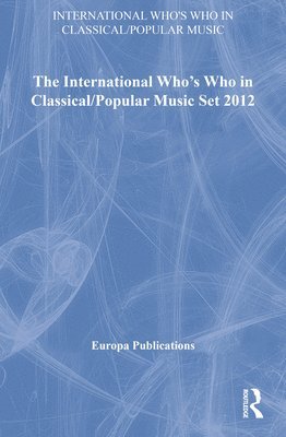 International Who's Who in Classical/Popular Music Set 2012