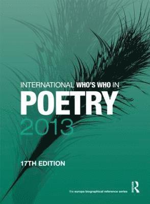 Europa Publications, Europa Publications, Europa Publications, - International Who's Who in Poetry 2013, Inbunden