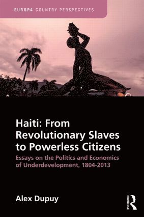 bokomslag Haiti: From Revolutionary Slaves to Powerless Citizens