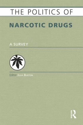 Julia Buxton - Politics of Narcotic Drugs, Häftad