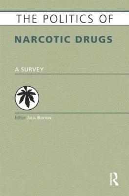 bokomslag The Politics of Narcotic Drugs