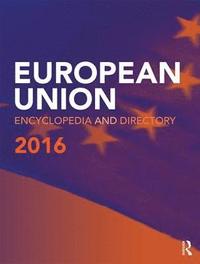 bokomslag European Union Encyclopedia and Directory 2016