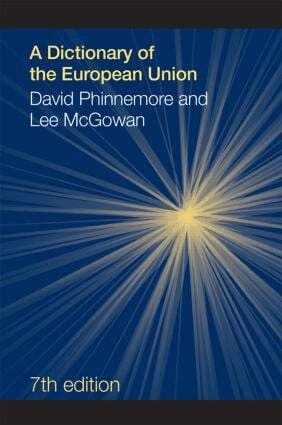 Lee McGowan, David Phinnemore - Dictionary of the European Union, Inbunden