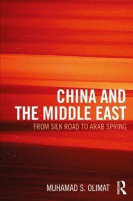 bokomslag China and the Middle East