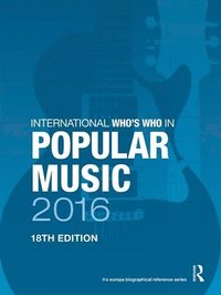 bokomslag International Who's Who in Popular Music 2016