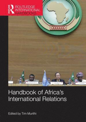 Tim Murithi - Handbook of Africa's International Relations, Häftad