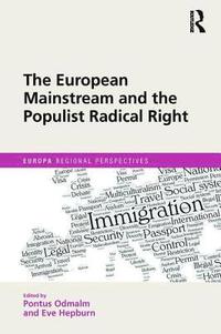 bokomslag The European Mainstream and the Populist Radical Right