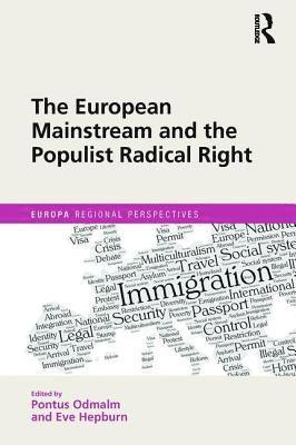 Pontus Odmalm, Eve Hepburn - European Mainstream and the Populist Radical Right, Inbunden