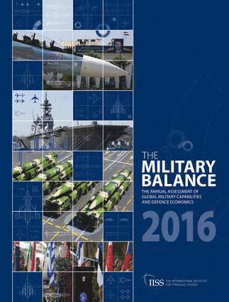 The International Institute for Strategic Studies (IISS), The International Institute for Strategi, The International Institute for Strategic Studies (Iiss) - Military Balance 2016, Häftad