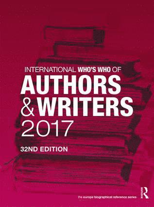 Europa Publications - International Who's Who of Authors and Writers 2017, Inbunden