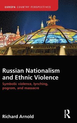 bokomslag Russian Nationalism and Ethnic Violence