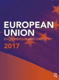 bokomslag European Union Encyclopedia and Directory 2017