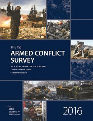 The International Institute for Strategic Studies (IISS) - Armed Conflict Survey 2016, Häftad