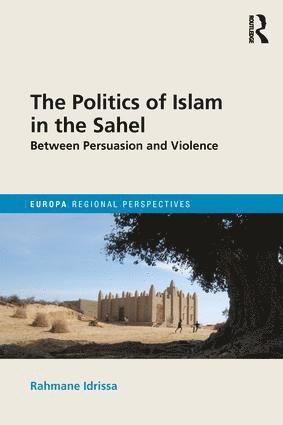 Rahmane Idrissa - Politics of Islam in the Sahel, Inbunden