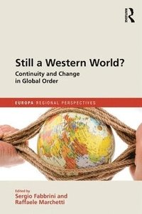 bokomslag Still a Western World? Continuity and Change in Global Order