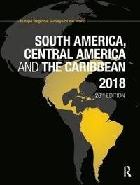 bokomslag South America, Central America and the Caribbean 2018