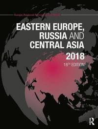 bokomslag Eastern Europe, Russia and Central Asia 2018