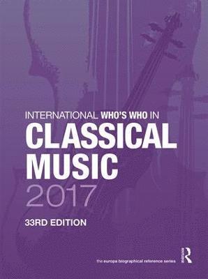 International Who's Who in Classical Music 2017 1