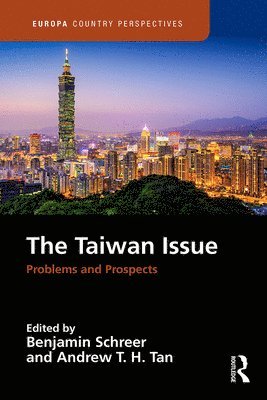 The Taiwan Issue: Problems and Prospects 1