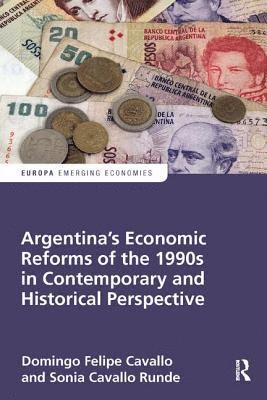 bokomslag Argentina's Economic Reforms of the 1990s in Contemporary and Historical Perspective